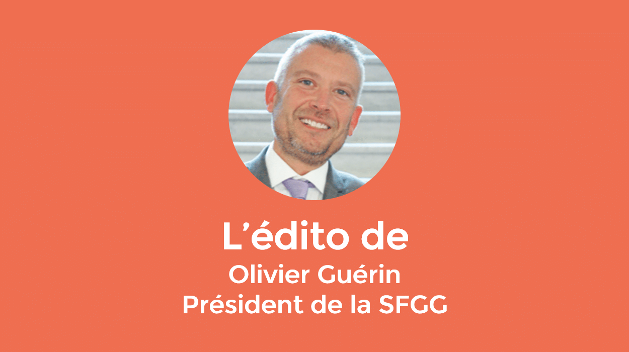 L’édito d’Olivier Guérin, Président de la Société Française de Gériatrie et de Gérontologie